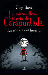 MARAVILLOSA HISTORIA DE CARAPUNTADA 1 | Bass,guy | 9788427203075 (Molino)